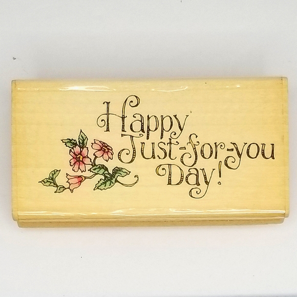 Uptown Rubber Stamps "Just For You Day" by Susan Wheeler Wooden Rubber Stamp - Picture 1 of 3